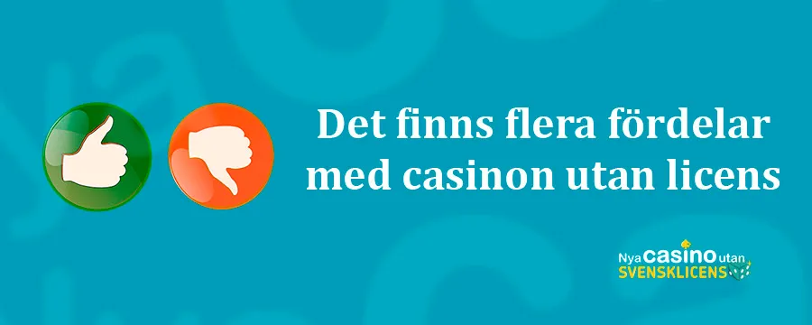 Nya casino utan svensk licens - fördelar och nackdelar